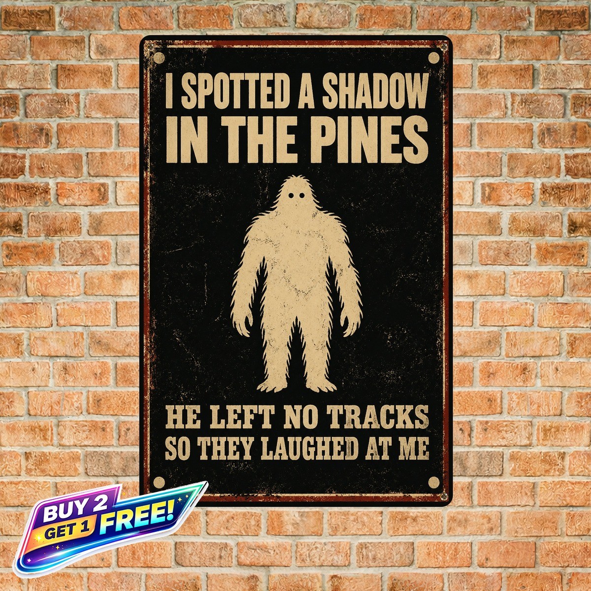 I Saw Bigfoot Retro Sheet Tin Metal Sign Mythical Forest Home Decor