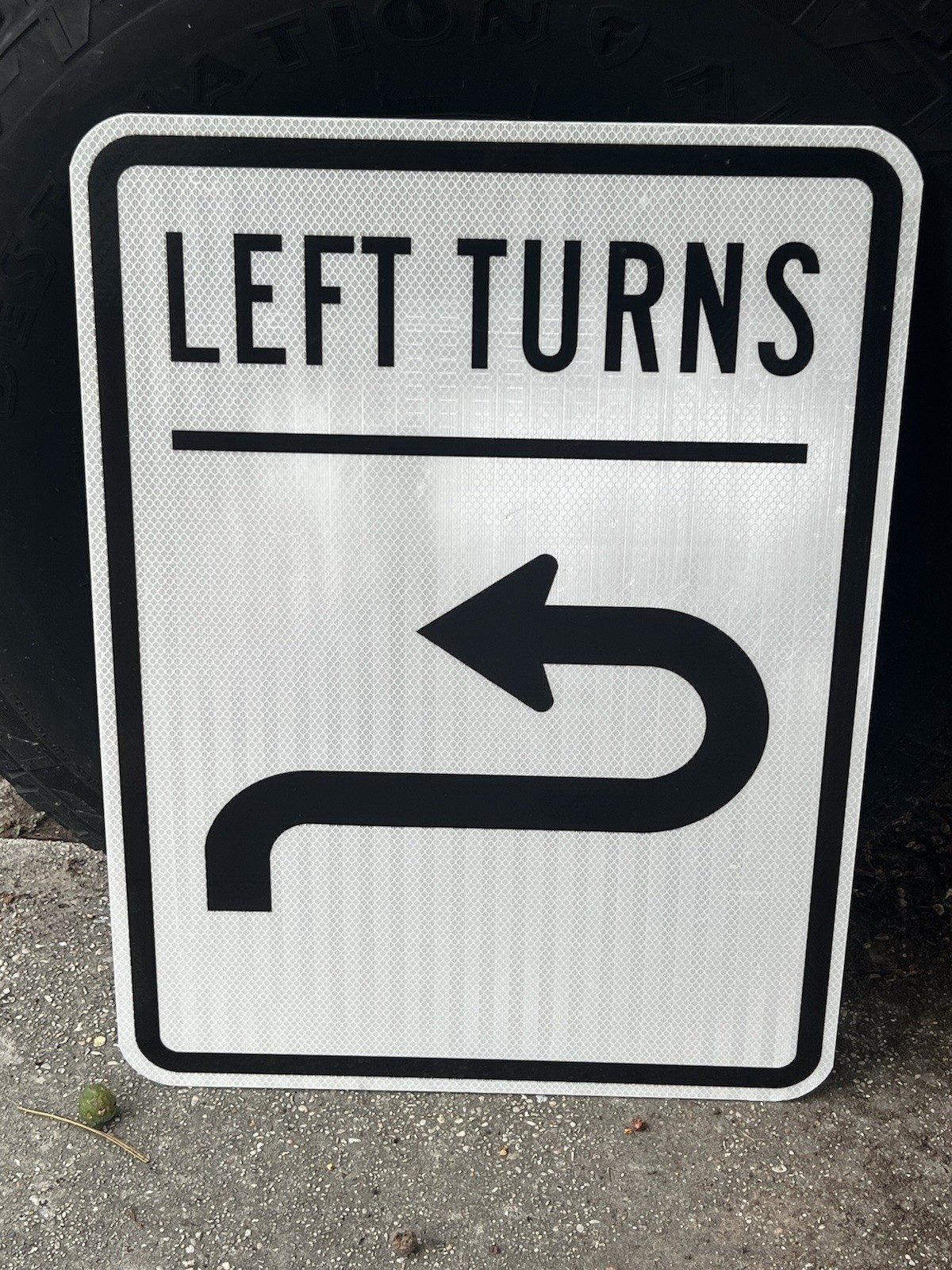 RARE & Unusual Left Turns Jughandle Reflective Highway Road Sign 24” x 18”