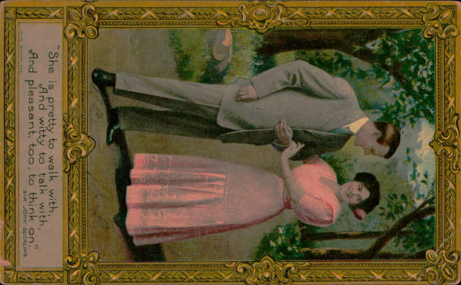 Postcard: She is pretty to walk with. And witty to talk with, And plea