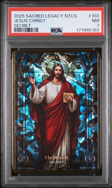 2025 Sacred Legacy NTCS #103 : Jesus Christ : Secret Rare : 1E : PSA 7