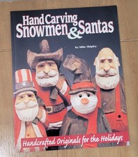 Mike Shipley Hand Carving Snowmen Santas Book Handcrafted Originals For Holidays picture