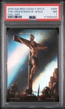 2025 Sacred Legacy NTCS #98 : The Crucifixion of Jesus : Full Art : 1E : PSA 7 picture