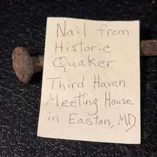 Antique Hand Forged Iron Nail Third Haven Quaker Meeting House Easton MD picture