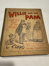 SIGNED BY AUTHOR Willie and His Papa F. Opper 1901 Book McKinley Teddy Satire picture