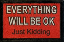 Everything will be OK Morale Patch Tactical Military Army Badge Flag USA Hook picture