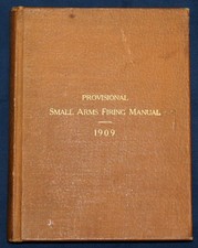 ORIGINAL PRE-WWI U.S. ARMY 1909 DATED PROVISIONAL SMALL ARMS FIRING HANDBOOK picture