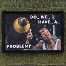 Do We Have A Problem Patch Moral Don't Be A Mennace USA Flag Hook & Loop 3x2 picture